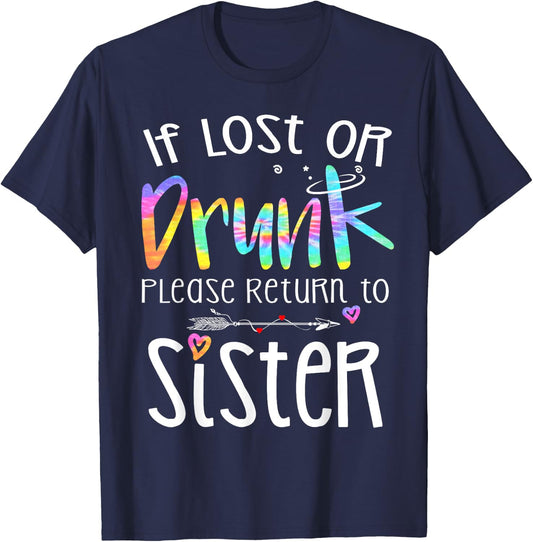If lost or drunk please return to Sister Cute Bestie Tie Dye T-Shirt - T-Shirt | Navy
