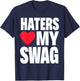 Haters Love My Swag T-Shirt - T-Shirt | Navy