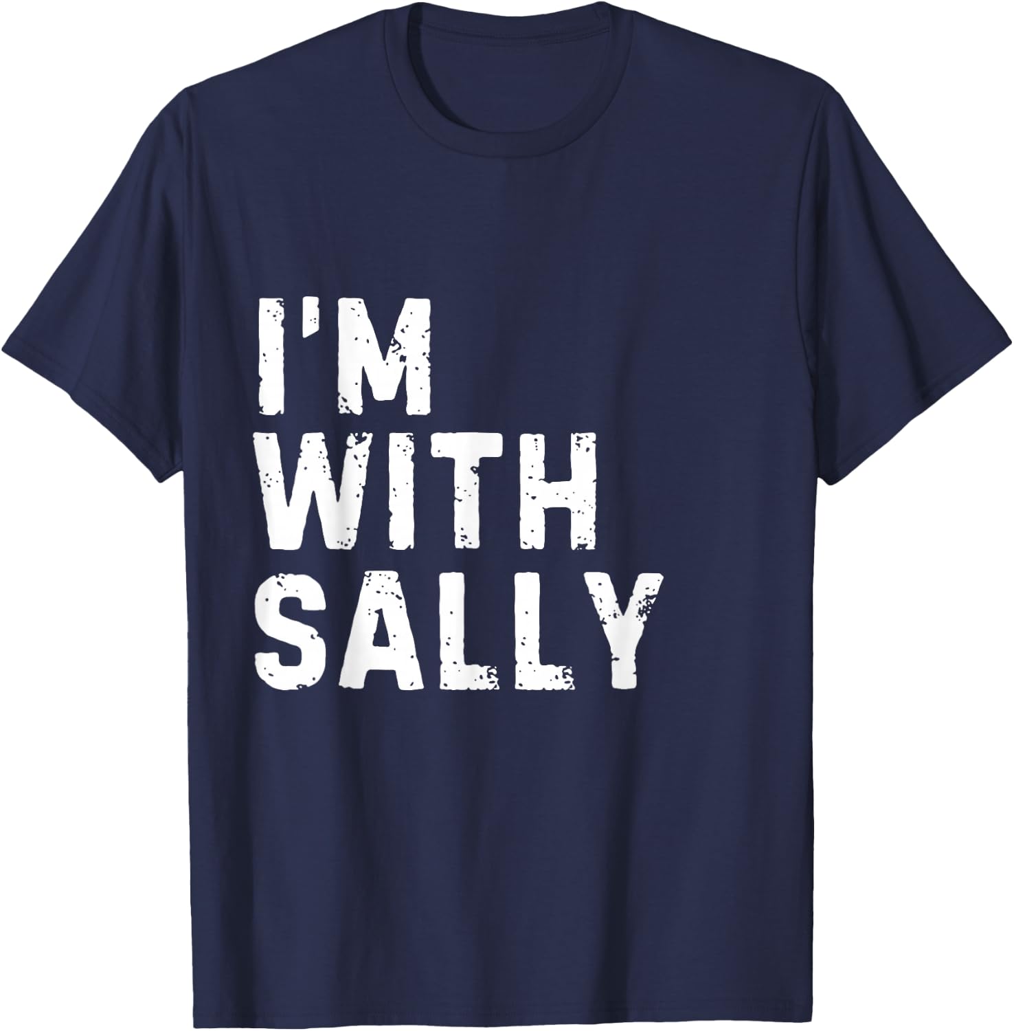 Funny Sally "I'm with Sally" Bachelorette Sally Birthday T-Shirt - T-Shirt | Navy