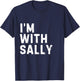 Funny Sally "I'm with Sally" Bachelorette Sally Birthday T-Shirt - T-Shirt | Navy