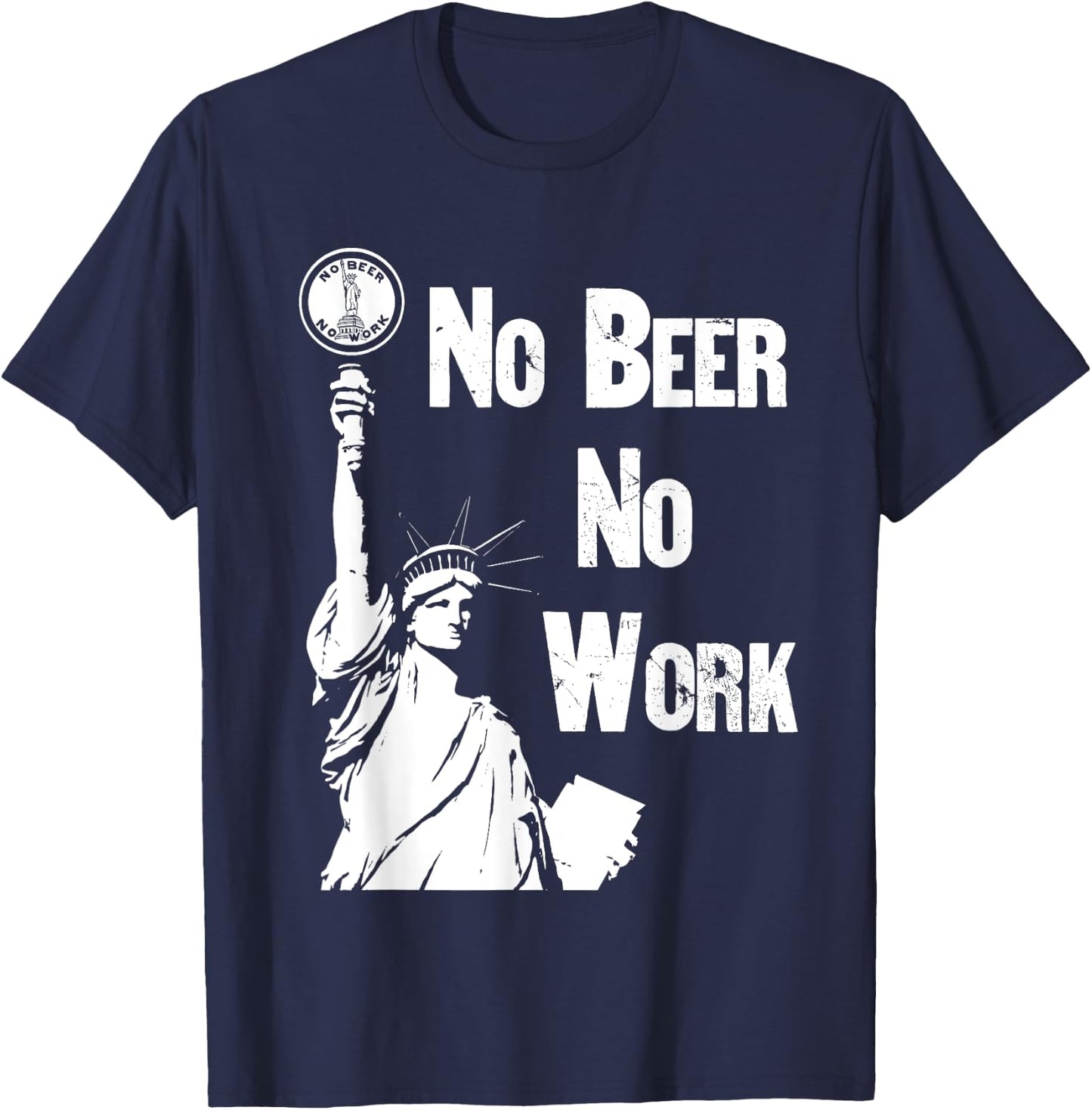 No Beer - No Work - Vintage Prohibition T-Shirt - T-Shirt | Navy