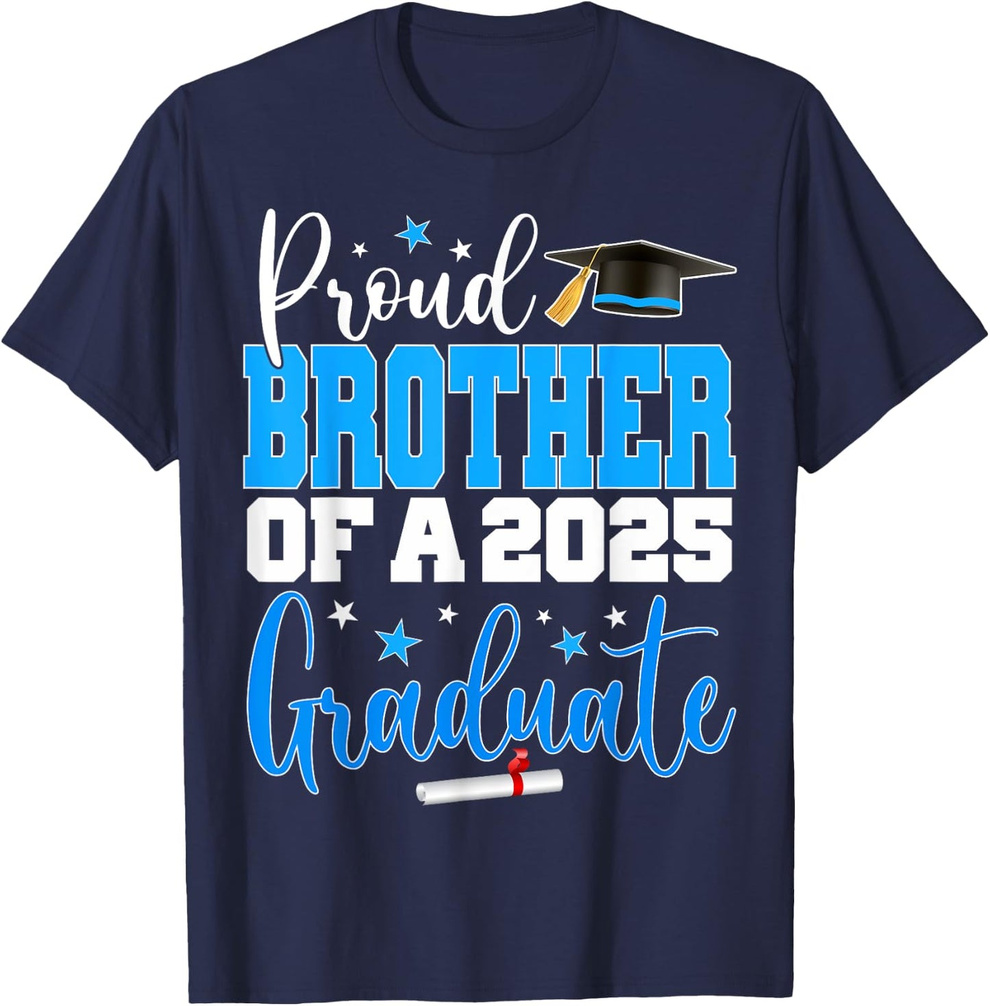 Senior 2025 Proud Brother Of A Class Of 2025 Graduate T-Shirt - T-Shirt | Navy