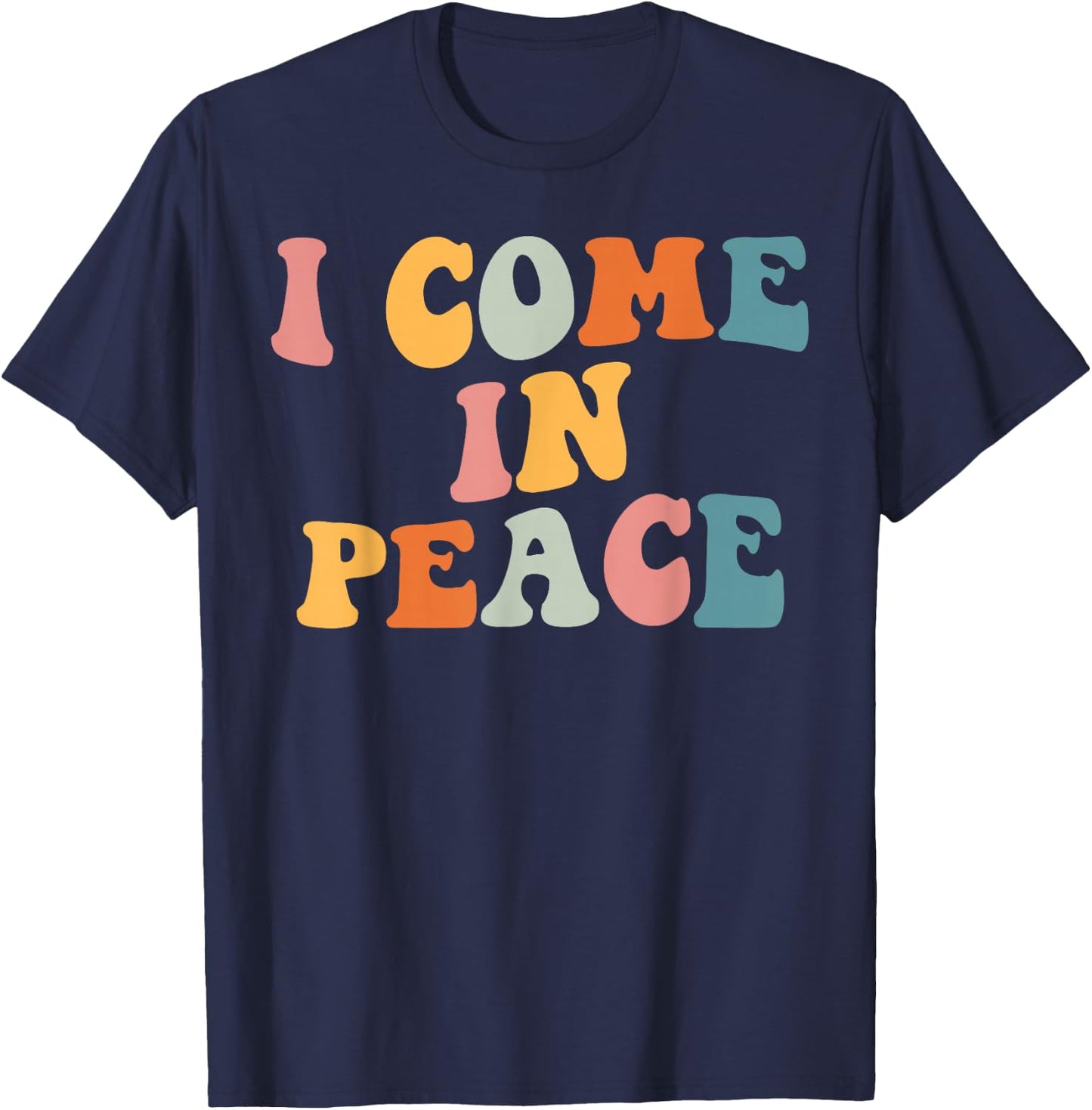 I Come in Peace Im Peace Couples Lovers Funny Matching T-Shirt - T-Shirt | Navy
