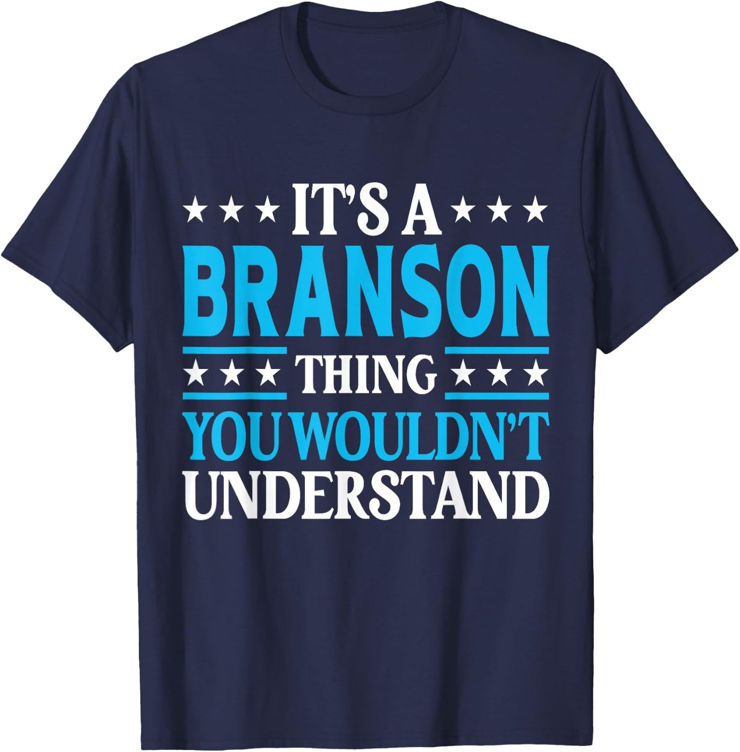 It's A Branson Thing Personal Name Funny Branson T-Shirt - T-Shirt | Navy
