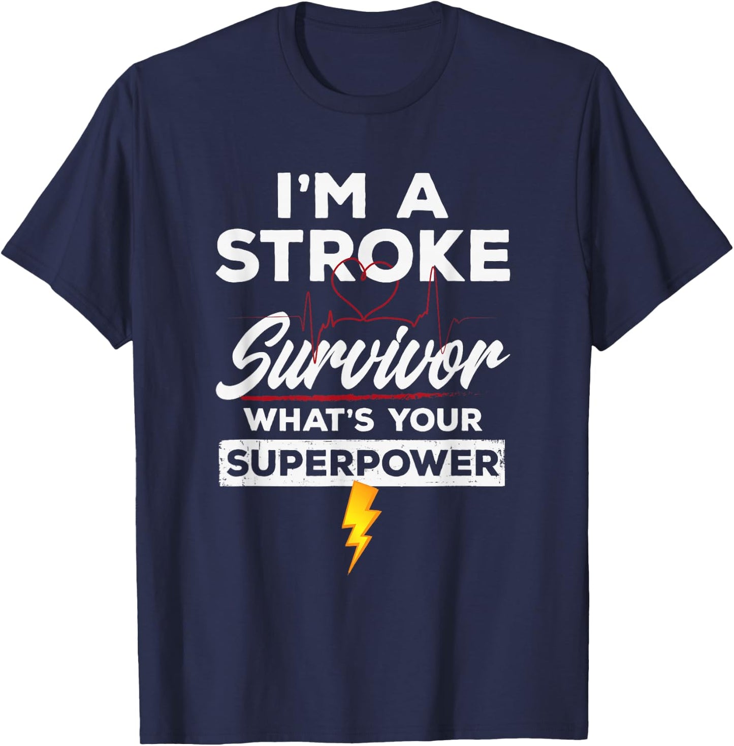 Funny Stroke Survivor Shirt - I'm A Stroke Survivor T-Shirt - T-Shirt | Navy