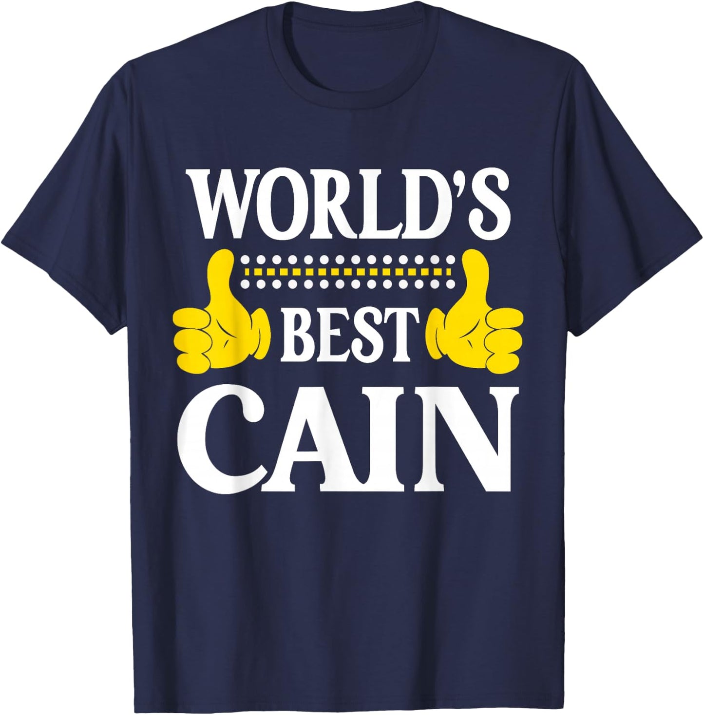 Cain Surname Funny Team Family Last Name World's Best Cain T-Shirt - T-Shirt | Navy