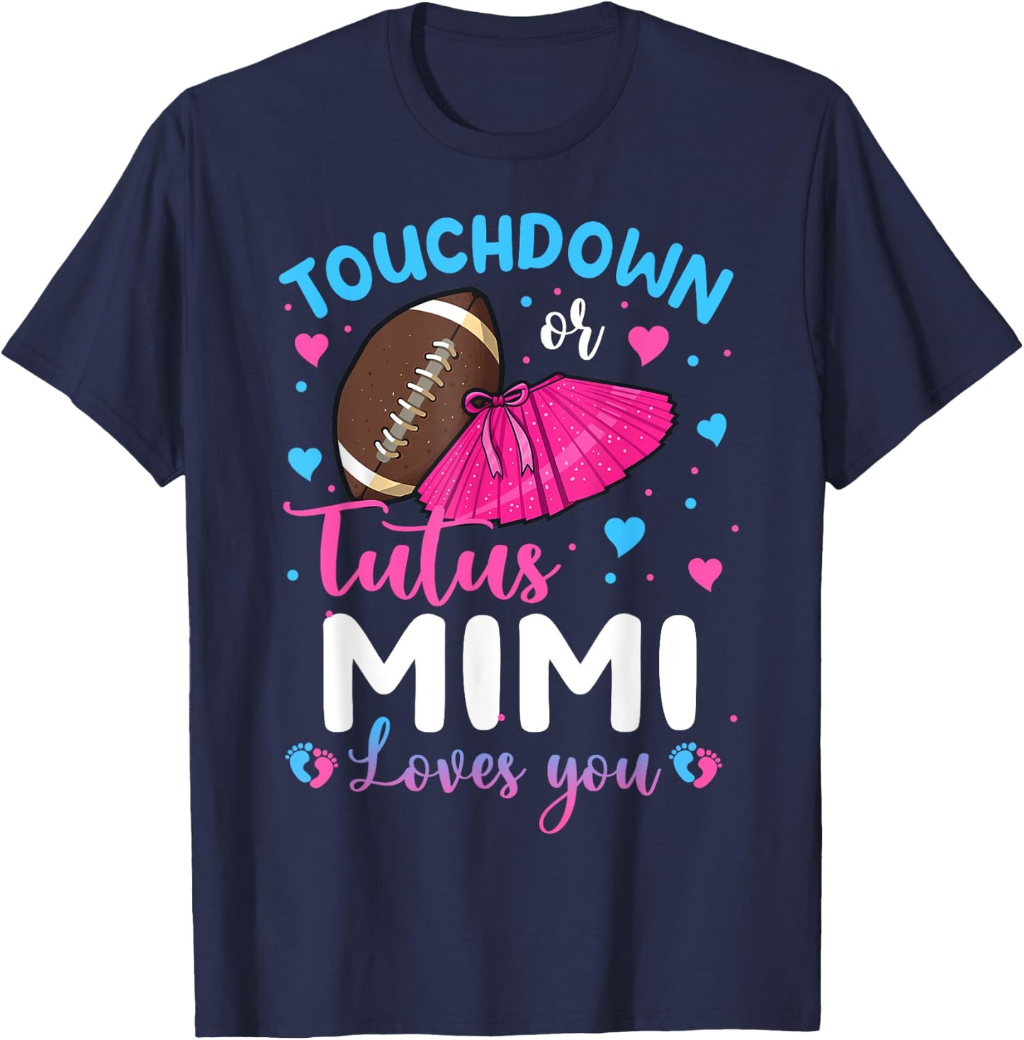 Touchdowns Or Tutus Mimi Loves You Gender Reveal Party T-Shirt - T-Shirt | Navy