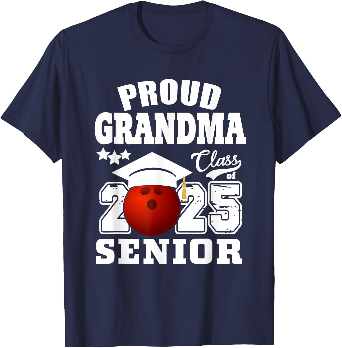 Senior 2025 Proud Grandma of a Class Of 2025 Senior Bowling T-Shirt - T-Shirt | Navy