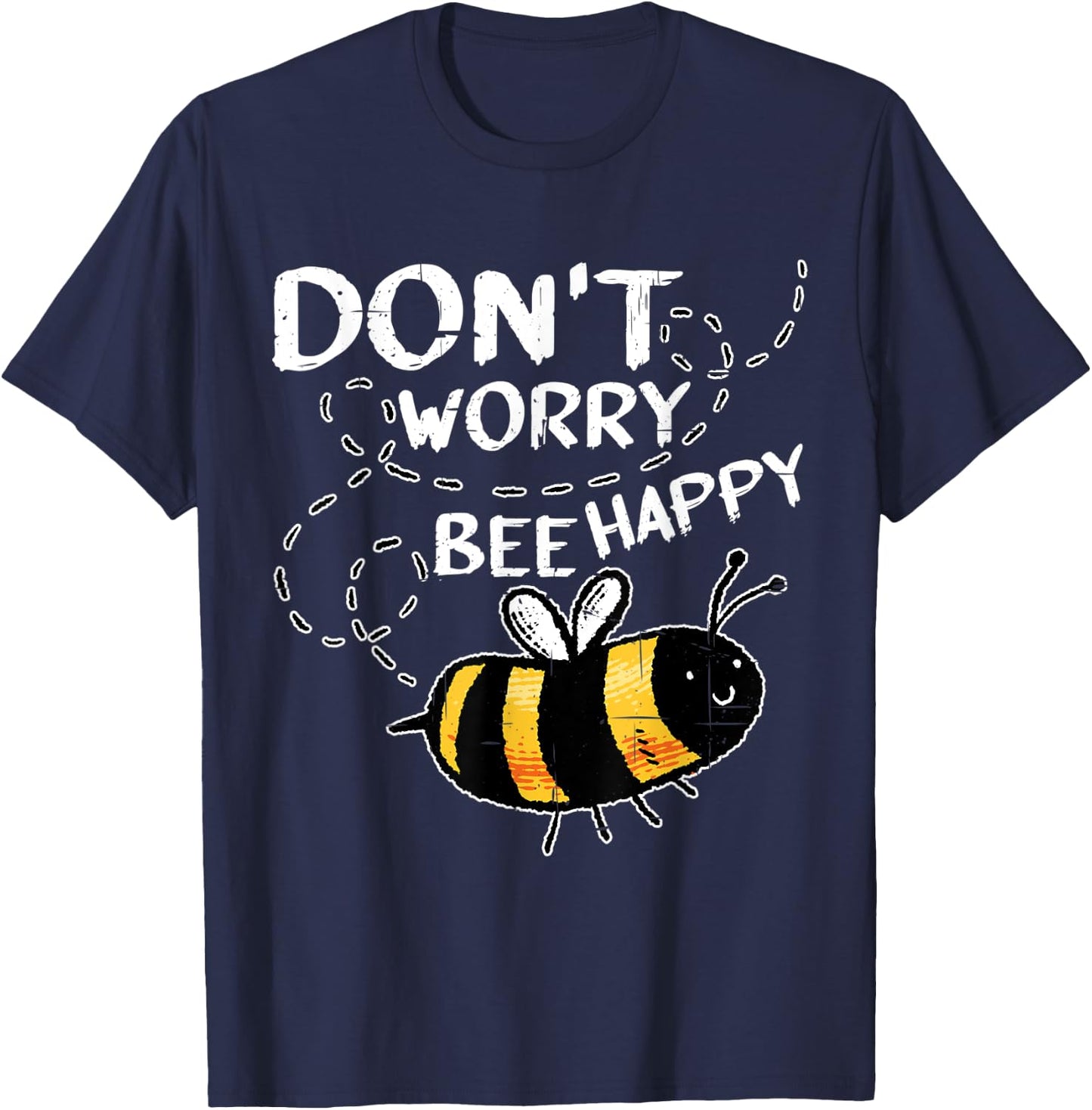 Don't Worry Bee Happy _ T-Shirt - T-Shirt | Navy