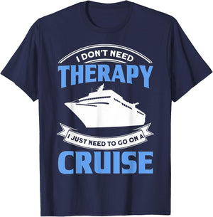 Funny Cruising Is My Therapy Cruise Travelers Cruise Lovers T-Shirt - T-Shirt | Navy