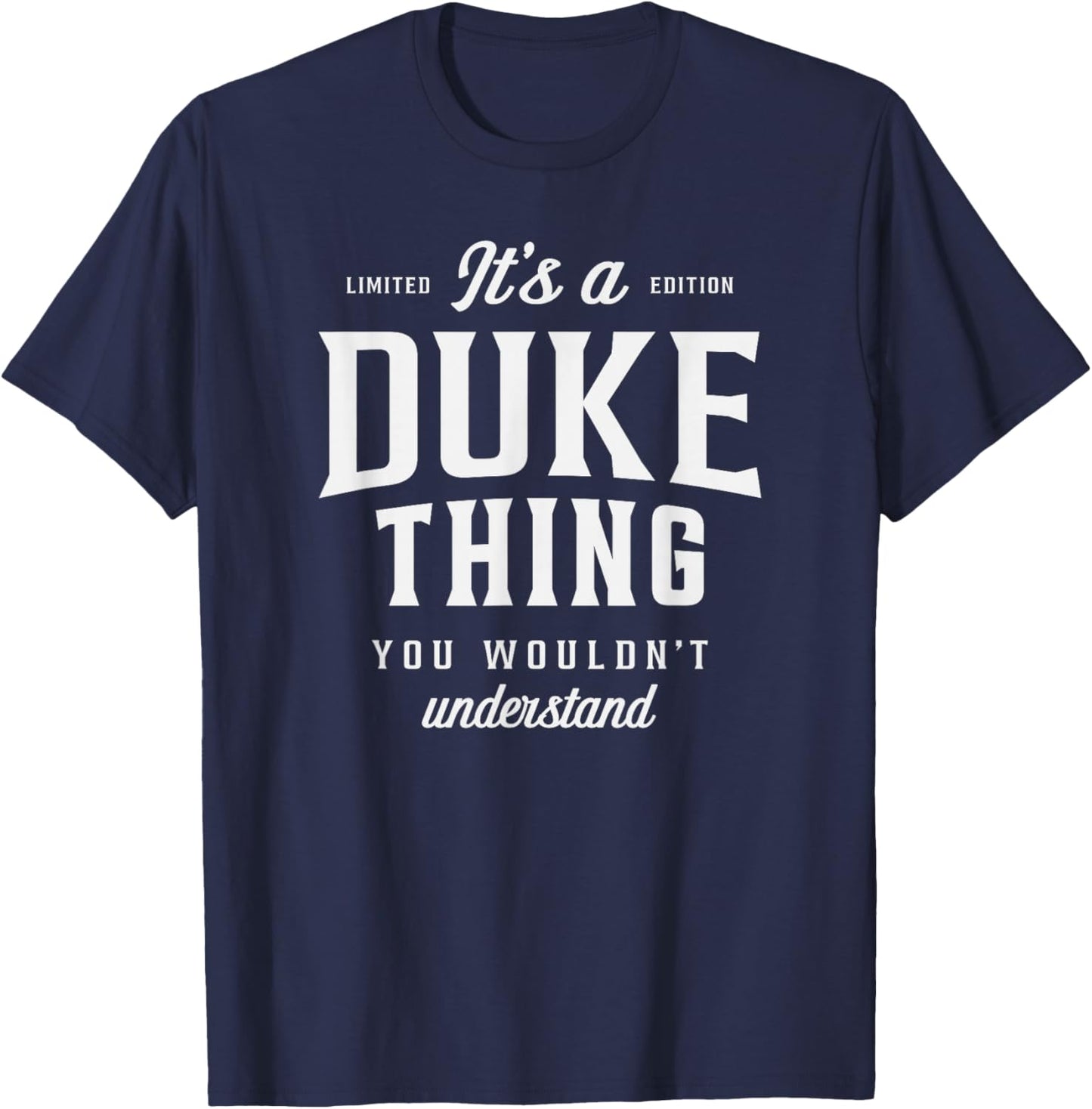 It's a Duke Thing Funny Name Duke T-Shirt - T-Shirt | Navy