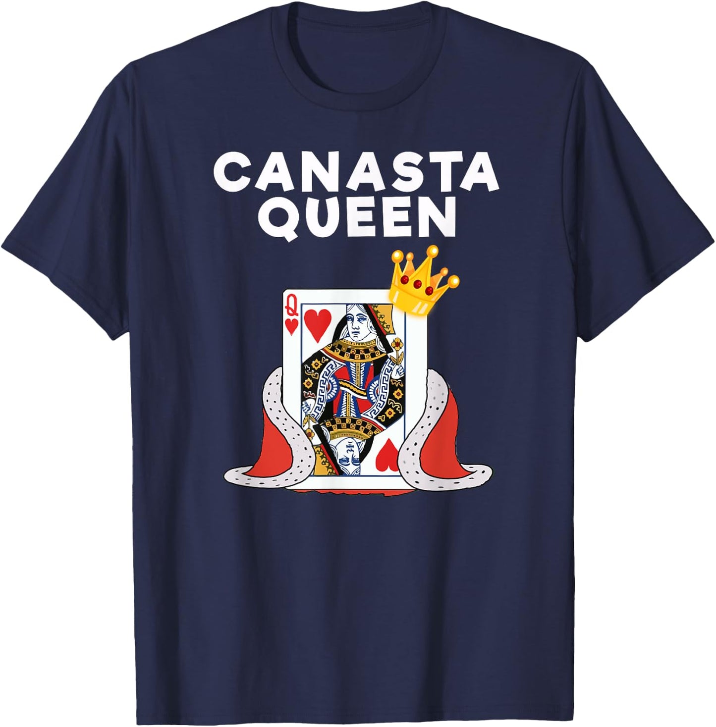 Canasta - Funny Canasta Queen Shirt T-Shirt - T-Shirt | Navy