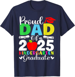 Proud Dad Of 2025 Kindergarten Graduate T-Shirt - T-Shirt | Navy