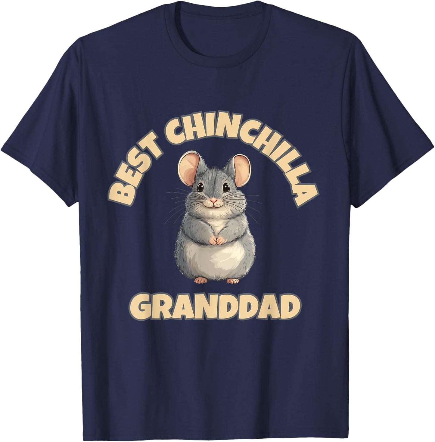 Chinchilla Granddad: The Best Ever T-Shirt - T-Shirt | Navy