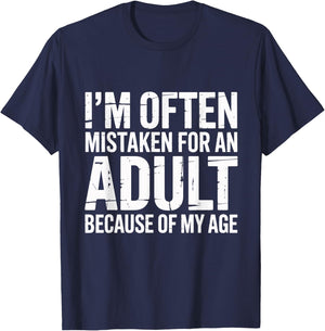 I'm Often Mistaken for an Adult Because of My Age Funny T-Shirt - T-Shirt | Navy