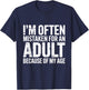 I'm Often Mistaken for an Adult Because of My Age Funny T-Shirt - T-Shirt | Navy