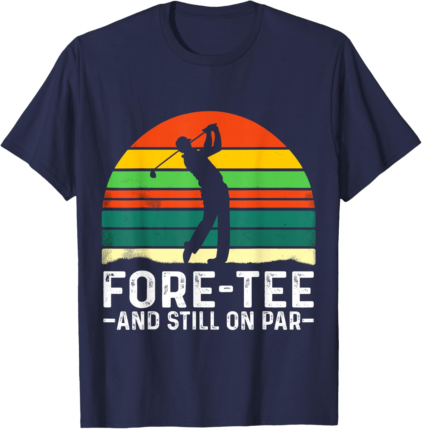 40th Birthday Fore- and still on Par Golf Player Birthday T-Shirt - T-Shirt | Navy