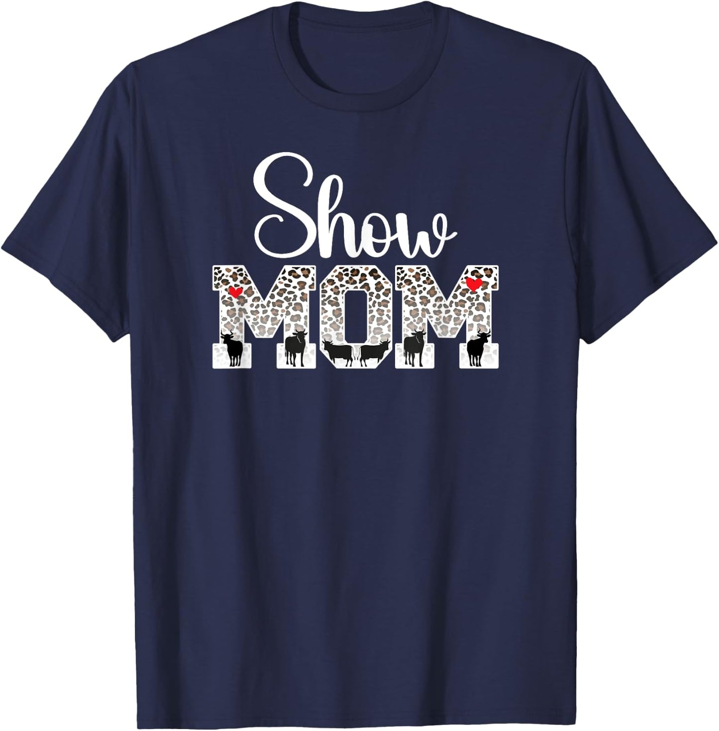 Cow Show Mom Leopard Cow Show Mama Cow Show Mother T-Shirt - T-Shirt | Navy