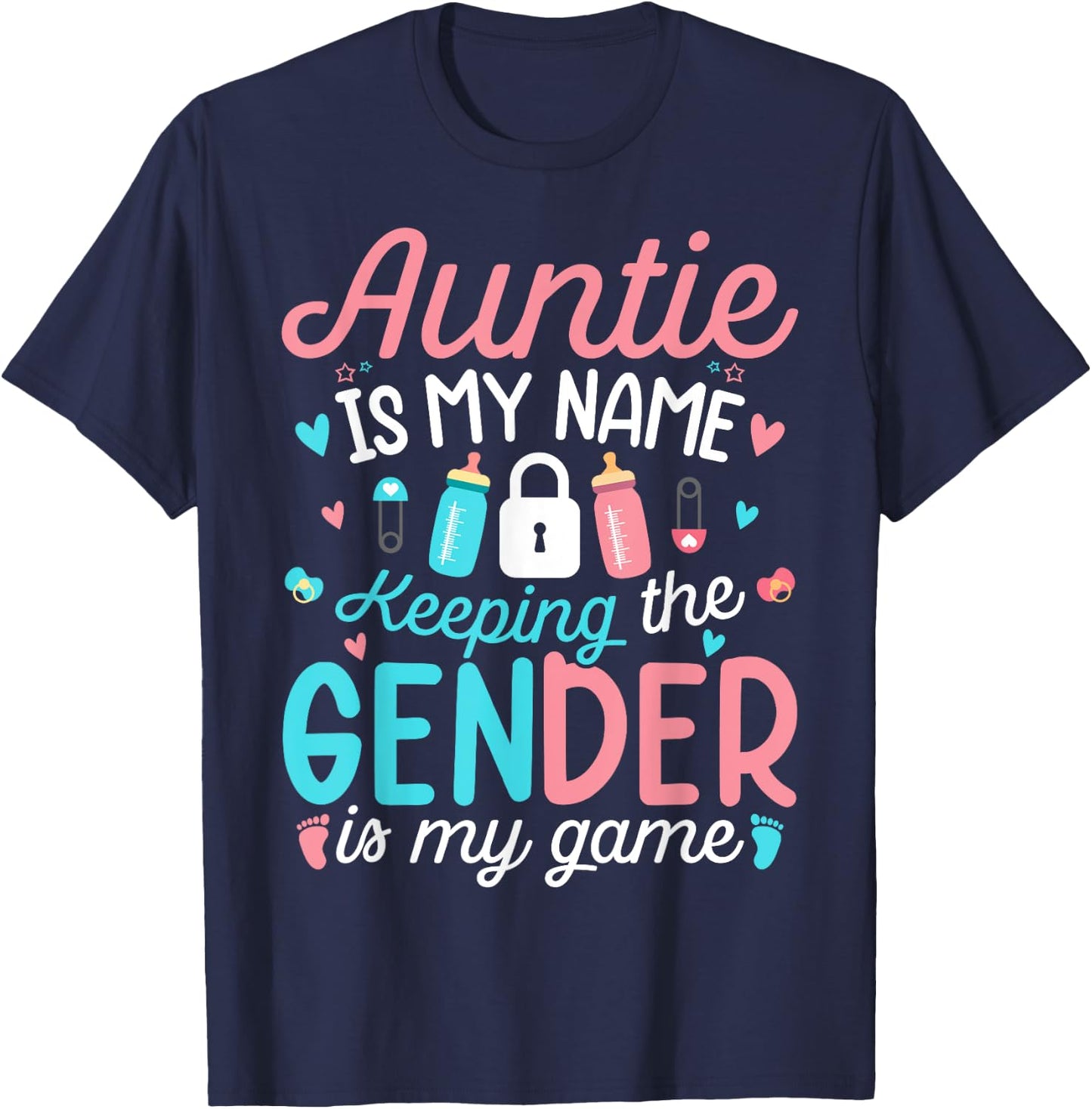 Pink Or Blue Aunty Is My Name Keeping The Gender is My Game T-Shirt - T-Shirt | Navy