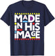 Made In His That Image Shirt, Funny Made In His That Image T-Shirt - T-Shirt | Navy