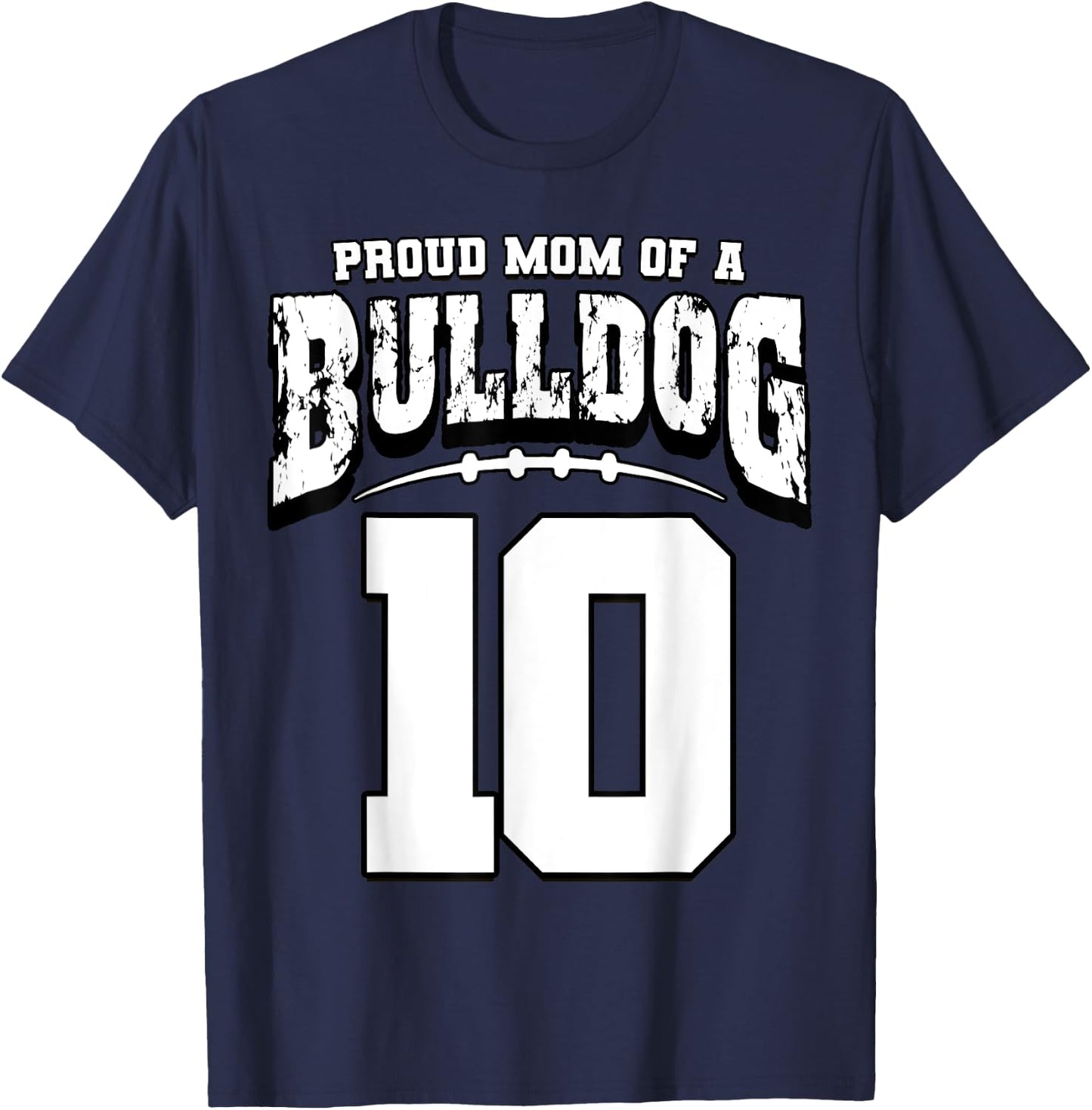Proud Bulldog Football Mom Of Player 10 T-Shirt - T-Shirt | Navy