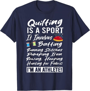 Quilting is a Sport I'm an Athlete Quilt Funny Quilter T-Shirt - T-Shirt | Navy