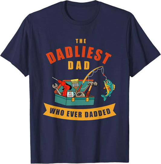 The Dadliest Dad Who Ever Dadded Funny Toolbox Fishing T-Shirt - T-Shirt | Navy