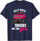 Silly Boys! Trucks are for Girls - Monster Truck T-Shirt - T-Shirt | Navy