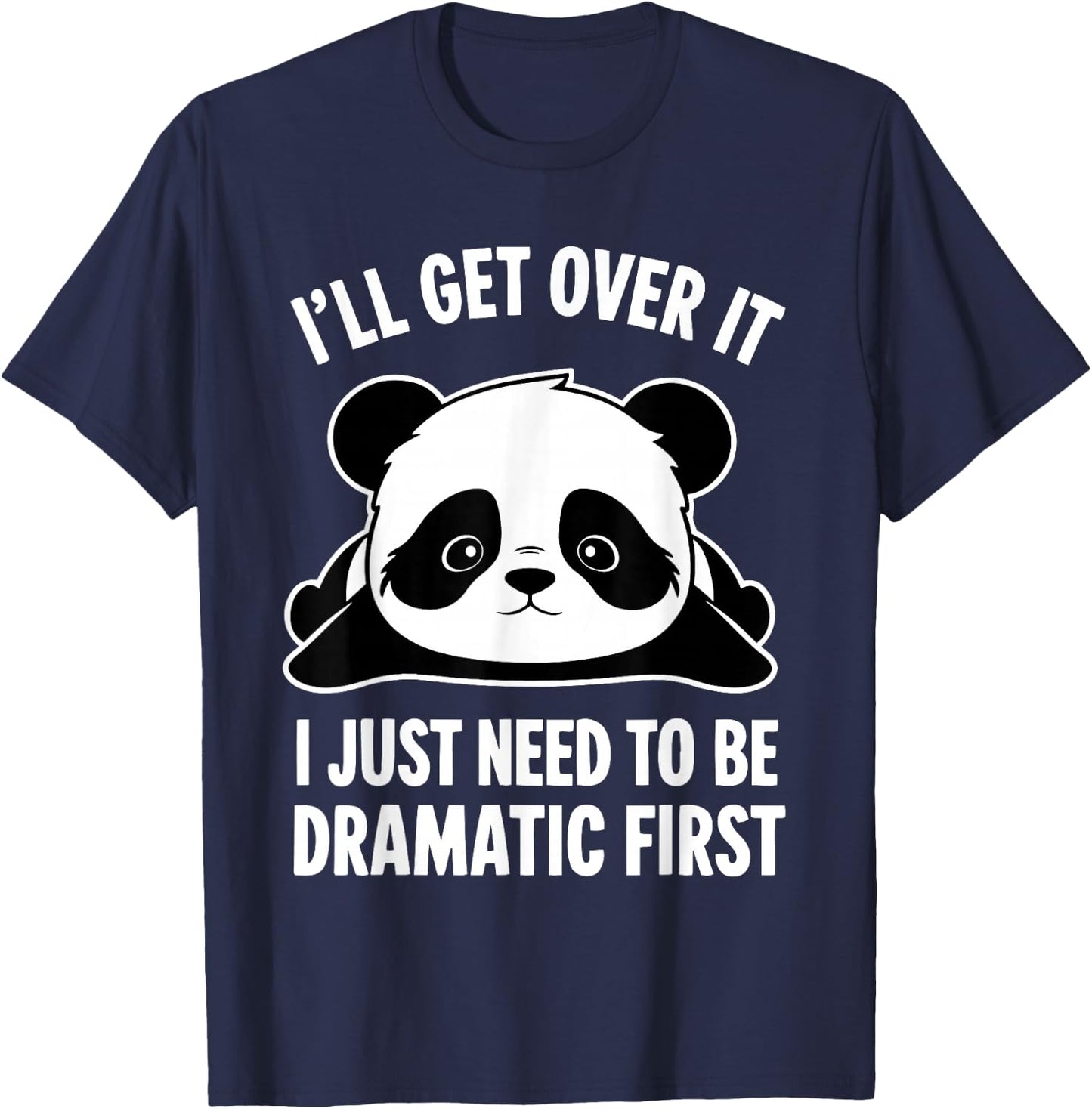 I'll Get Over It I Just Need To Be Dramatic First -Kids Black T-Shirt - T-Shirt | Navy
