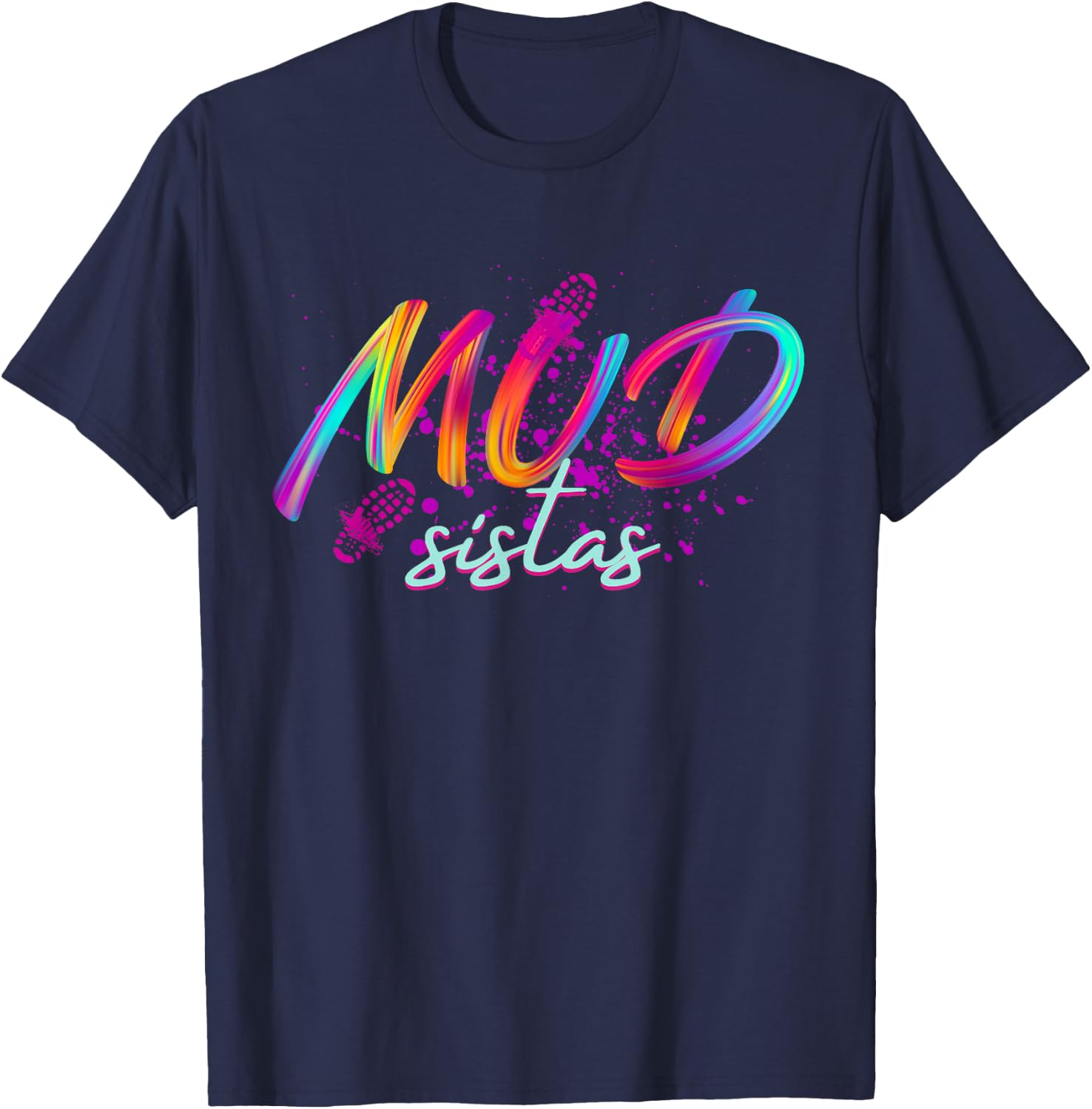 Mud Sistas Funny Mud Running Team Women Girls Mud T-Shirt - T-Shirt | Navy