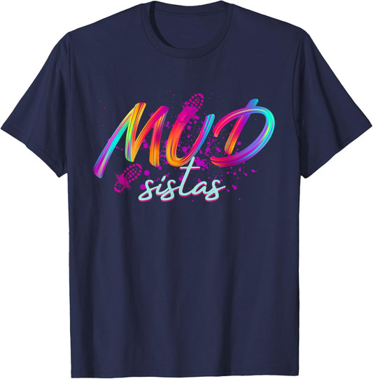 Mud Sistas Funny Mud Running Team Women Girls Mud T-Shirt - T-Shirt | Navy