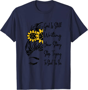 God Is Still Writing Your Story Stop Trying To Steal The Pen T-Shirt - T-Shirt | Navy