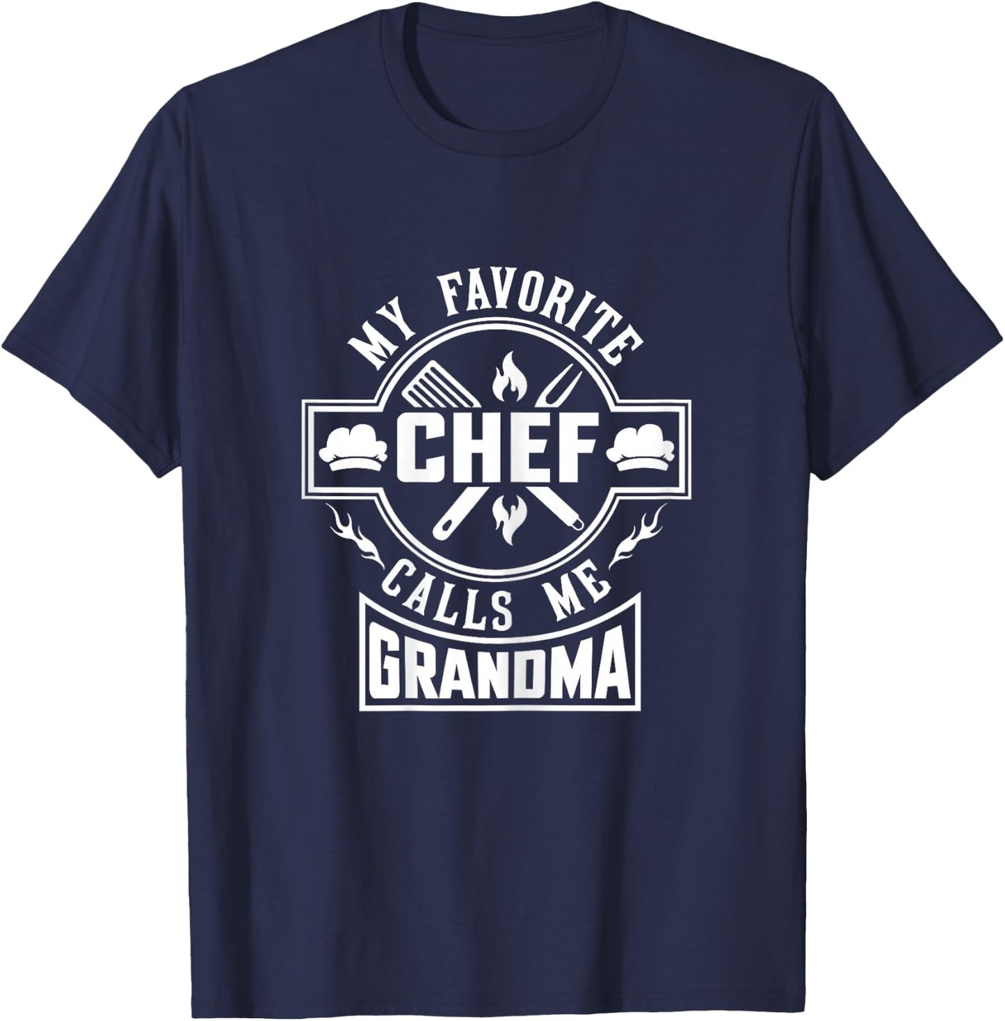 My Favorite Chef Calls Me Grandma T-Shirt - T-Shirt | Navy