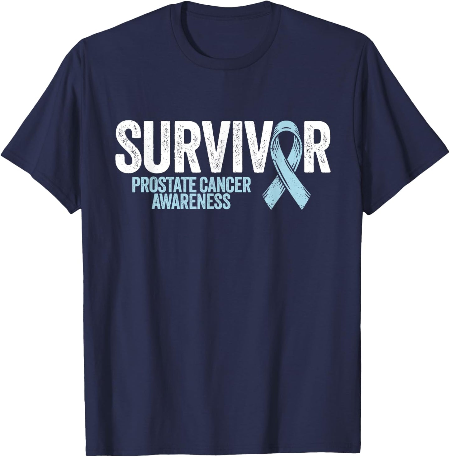 Prostate Cancer Survivor Shirt Prostate Cancer Awareness T-Shirt - T-Shirt | Navy