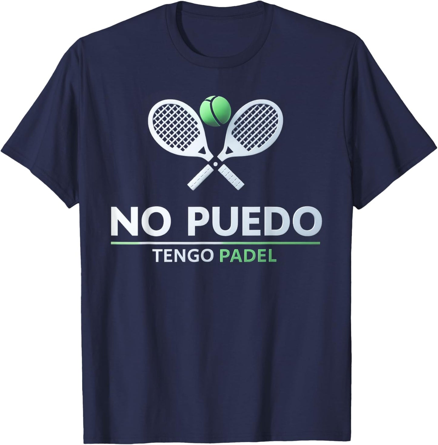 I can't have Padel No Puedo Tengo Padel Tennis Funny Quote T-Shirt - T-Shirt | Navy