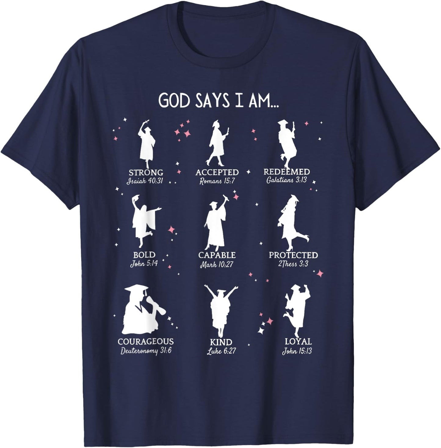 Graduation God Says I Am Bible Verse Christian High School T-Shirt - T-Shirt | Navy