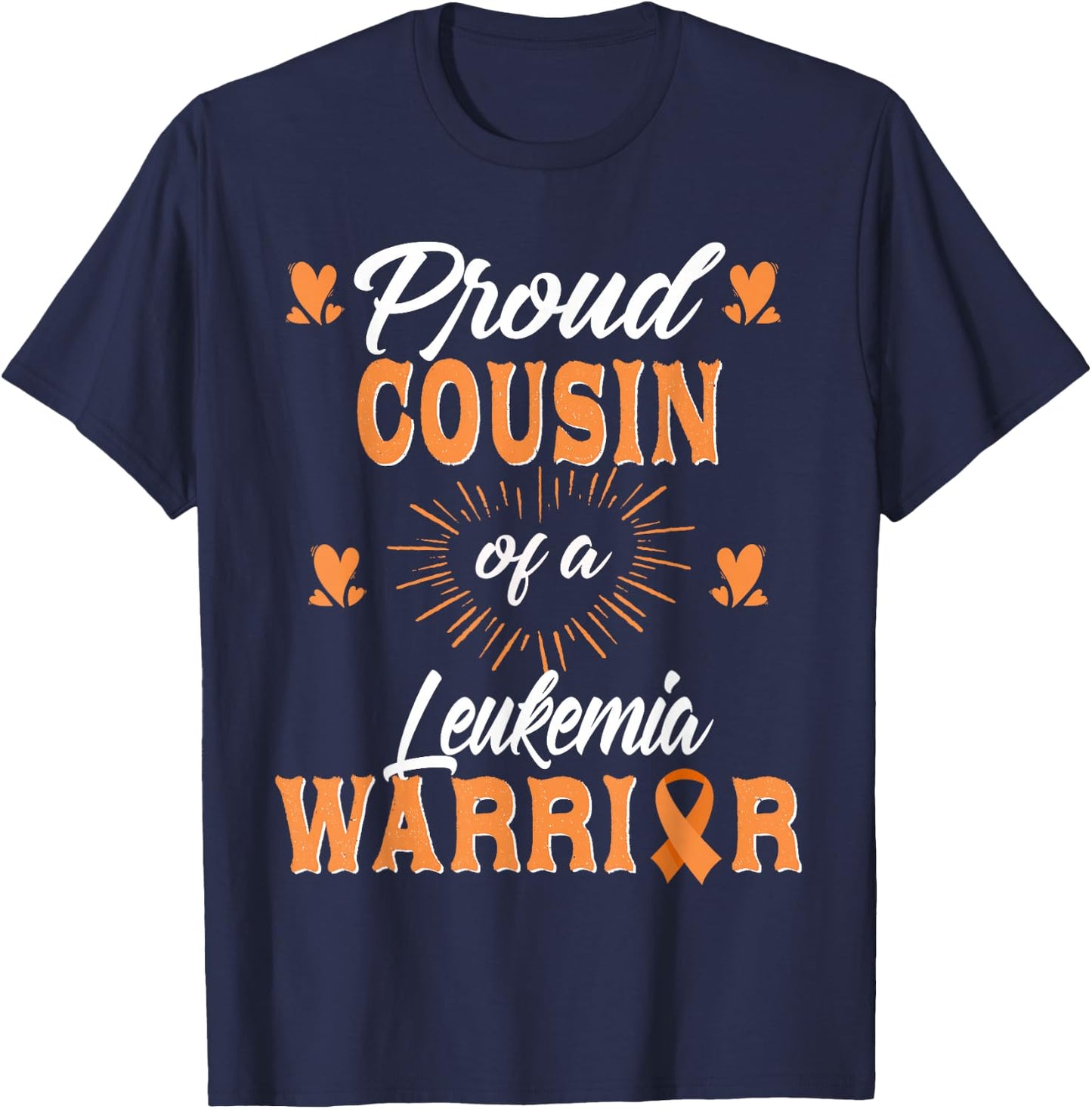 Proud Cousin Of A Leukemia Warrior Awareness T-Shirt - T-Shirt | Navy