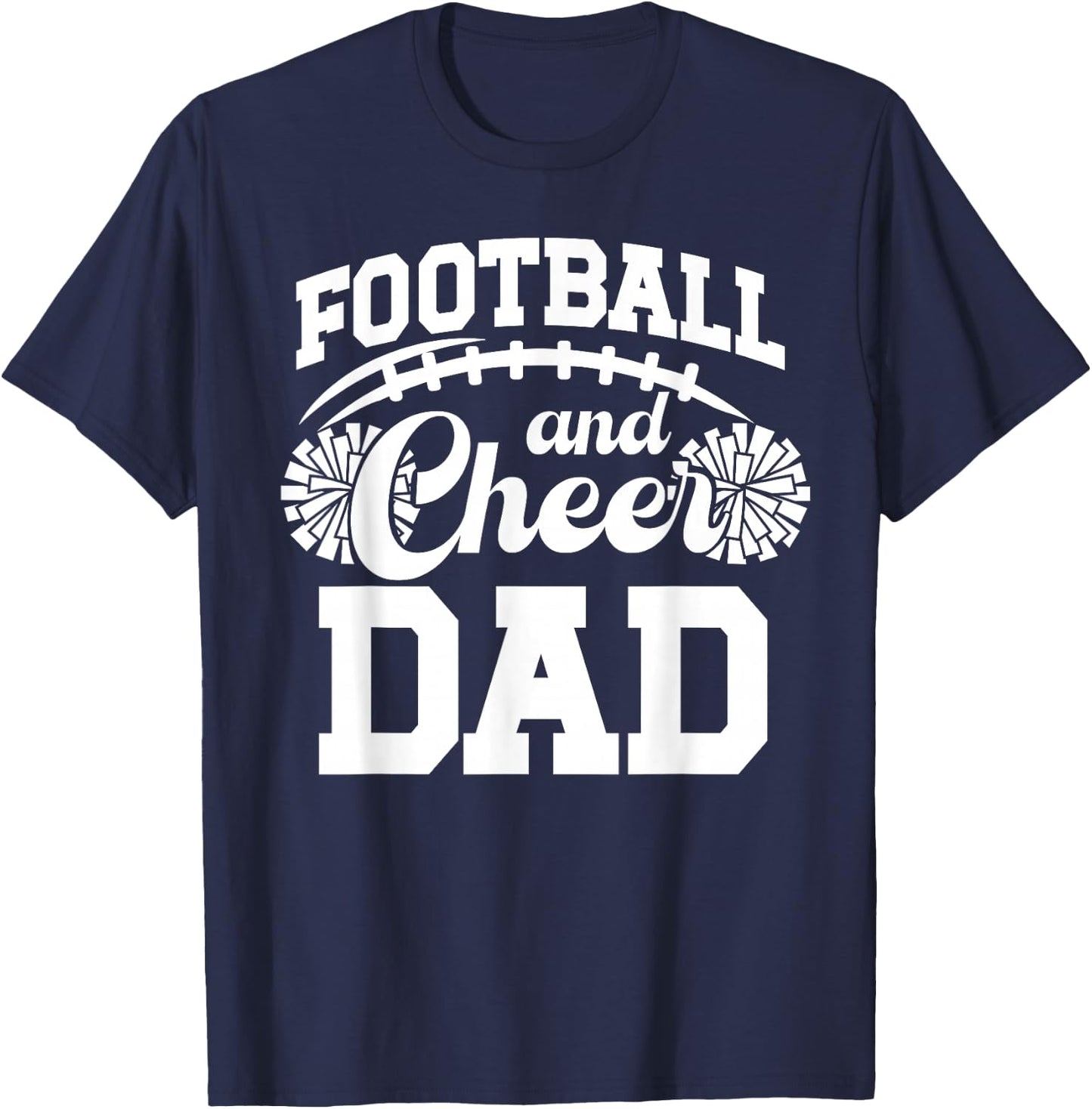 Football And Cheer Dad Cheerleader And Football Player Dad T-Shirt - T-Shirt | Navy