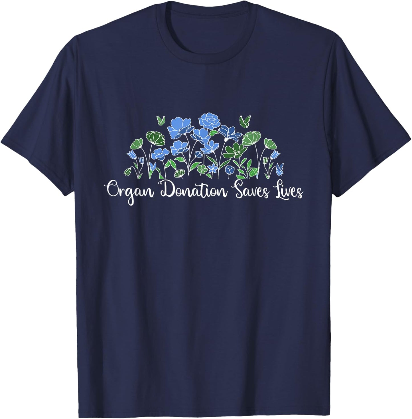 Organ Donation Saves Lives National Donate Life Awareness T-Shirt - T-Shirt | Navy