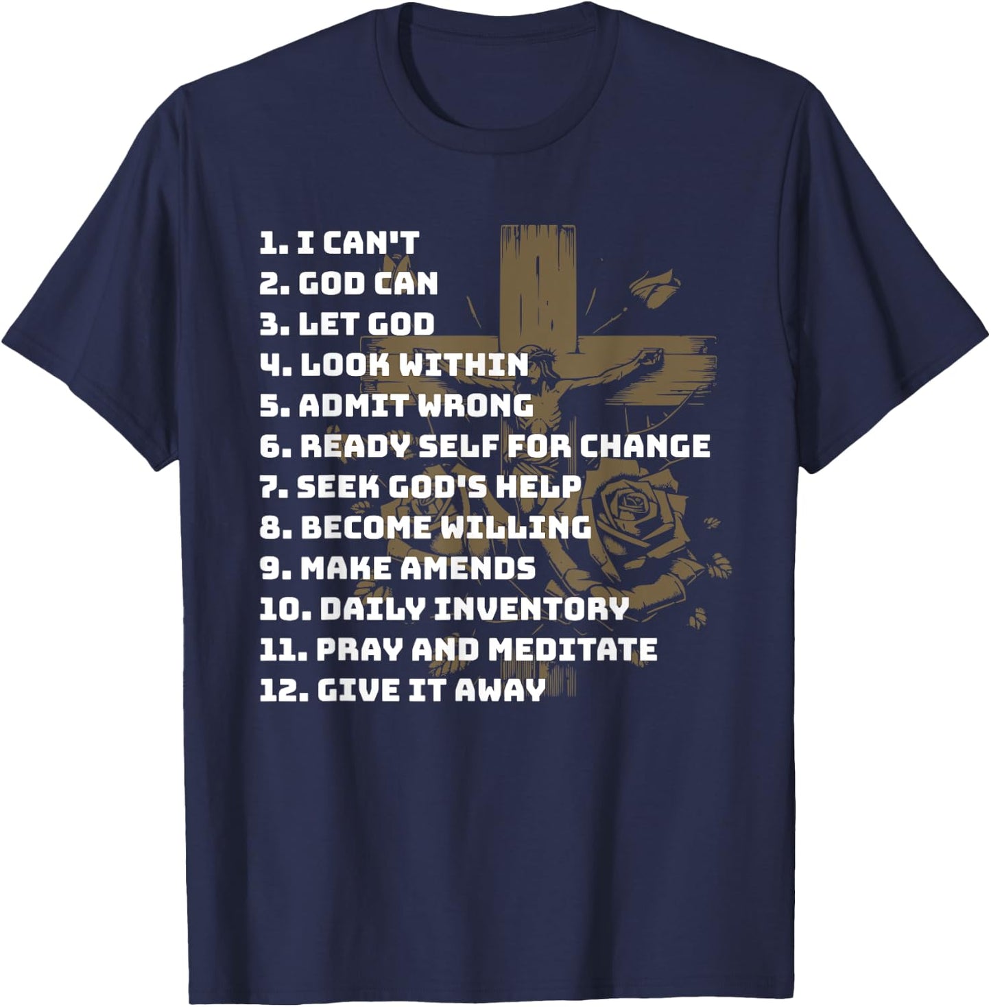 Celebrate the Recovery Christian Cross 12 Step Guide Pray T-Shirt - T-Shirt | Navy
