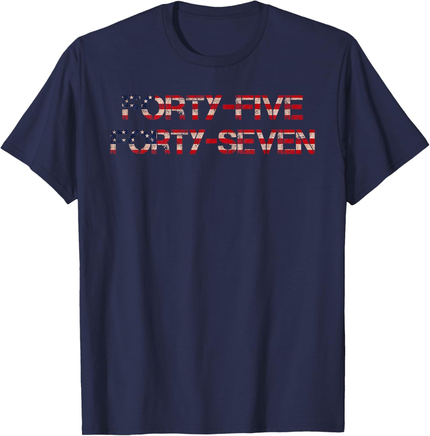 45 47, President US Flag, Patriotic USA Flag T-Shirt - T-Shirt | Navy