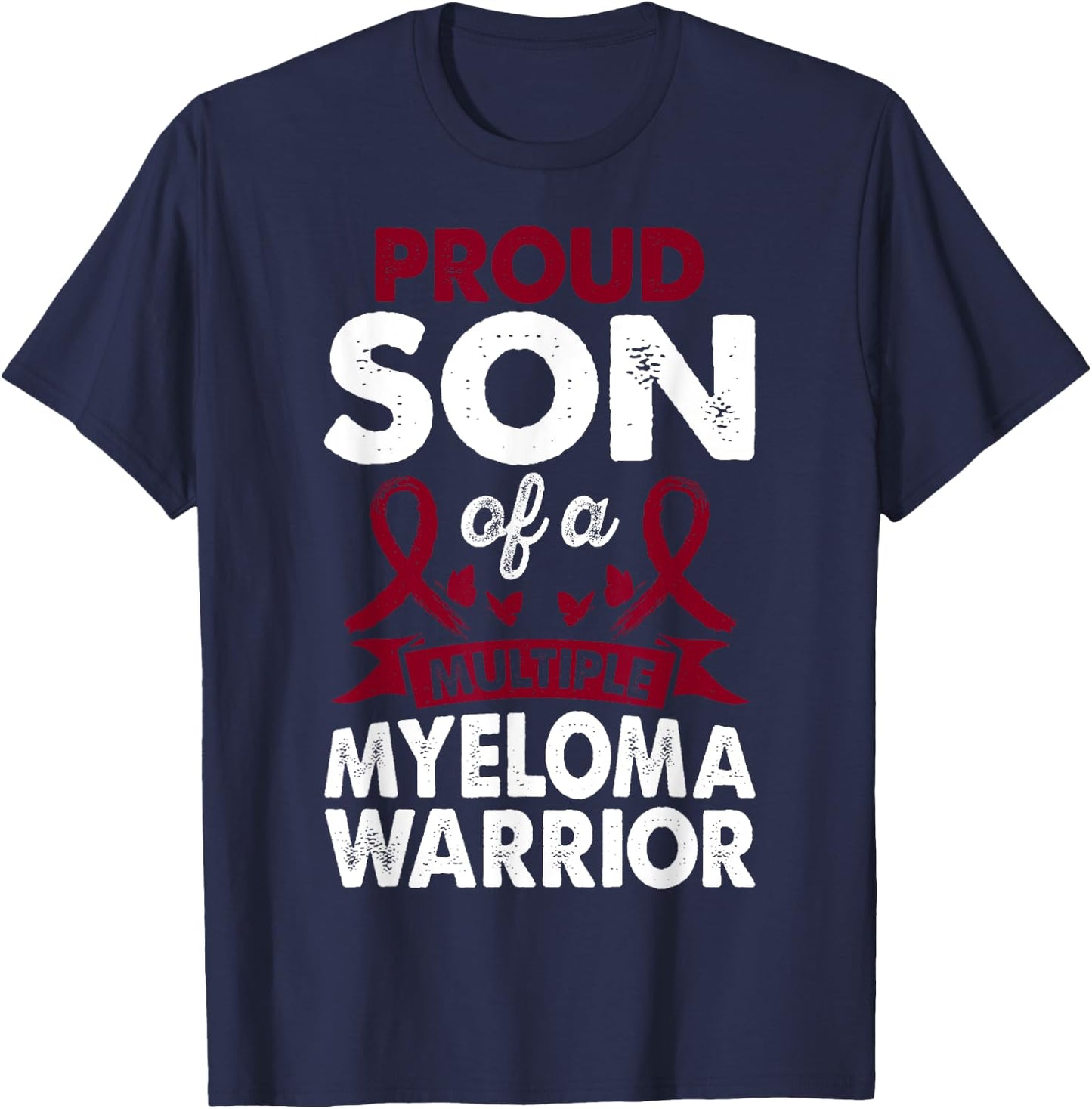 Son Of Multiple Myeloma Warrior Awareness Month Burgundy T-Shirt - T-Shirt | Navy