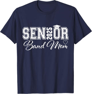 Senior Band Mom 2025 Marching Band Parent Class of 2025 T-Shirt - T-Shirt | Navy