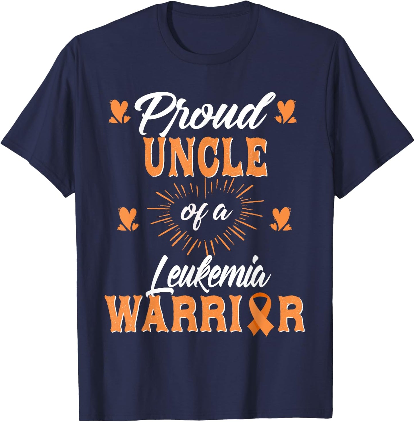 Proud Uncle Of A Leukemia Warrior Awareness T-Shirt - T-Shirt | Navy