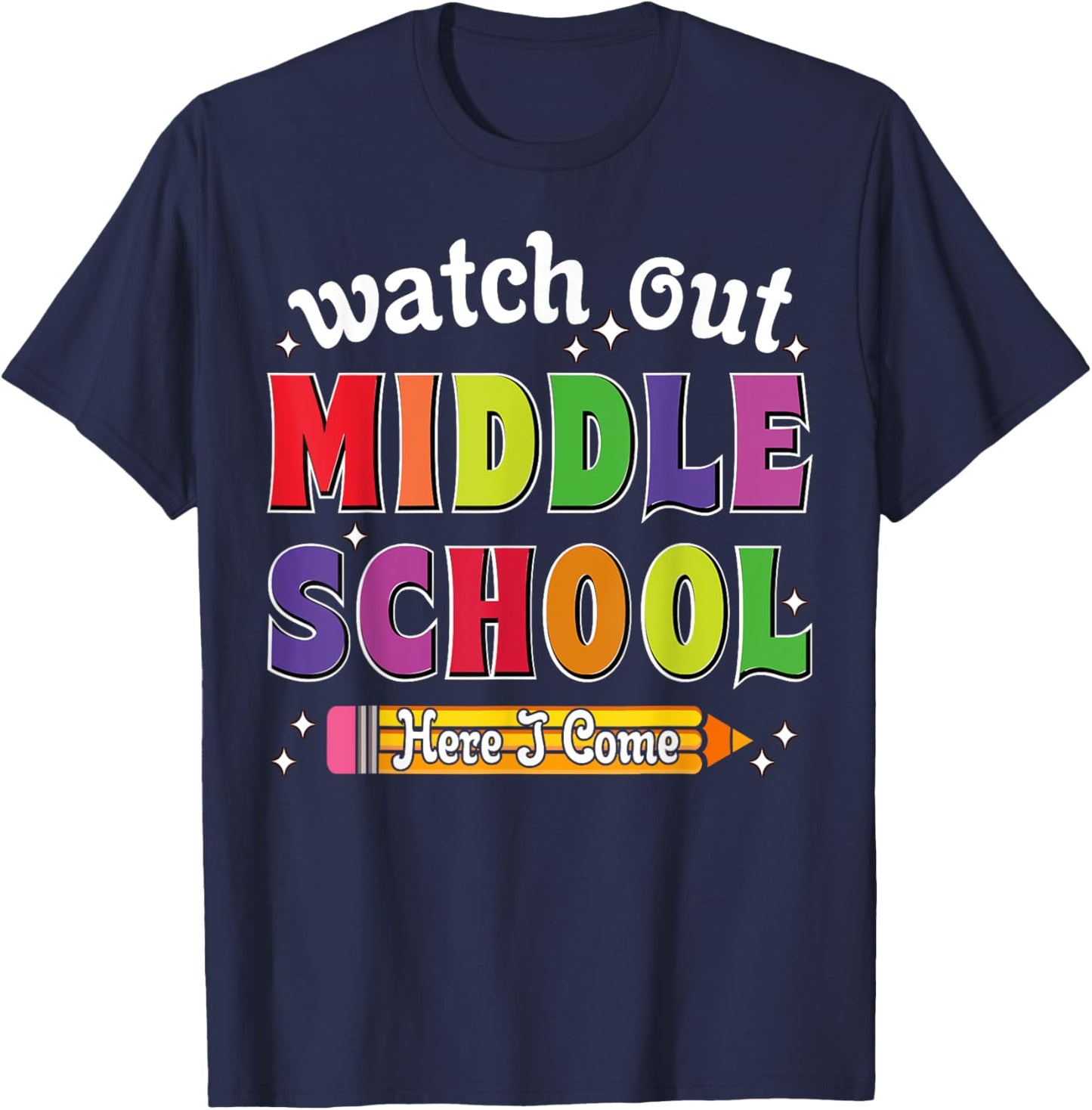 Watch Out Middle School Here I Come Funny Back to School T-Shirt - T-Shirt | Navy
