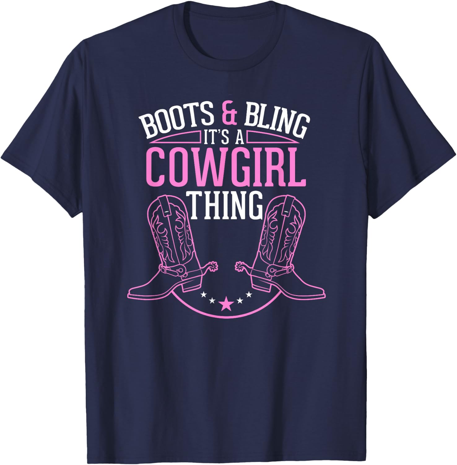 Cute Country Girl Boots Bling it's a cowgirl thing T-Shirt - T-Shirt | Navy