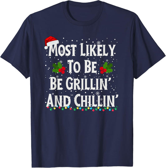 Most Likely To Be Grillin And Chillin T-Shirt - T-Shirt | Navy