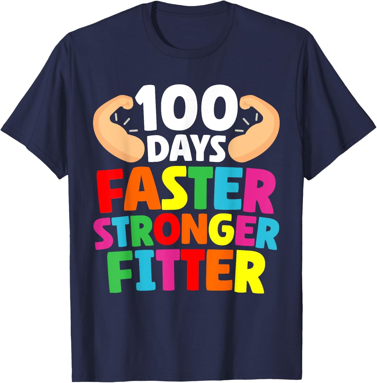 Faster Stronger Fitter 100 Days Of School Gym Teacher Men Women Girls Kids T-Shirt - T-Shirt | Navy