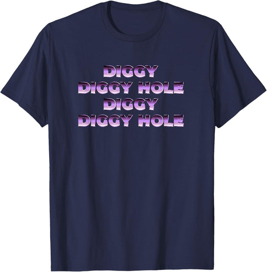 Funny Dwarf Shirts Diggy Diggy Hole T-Shirt - T-Shirt | Navy