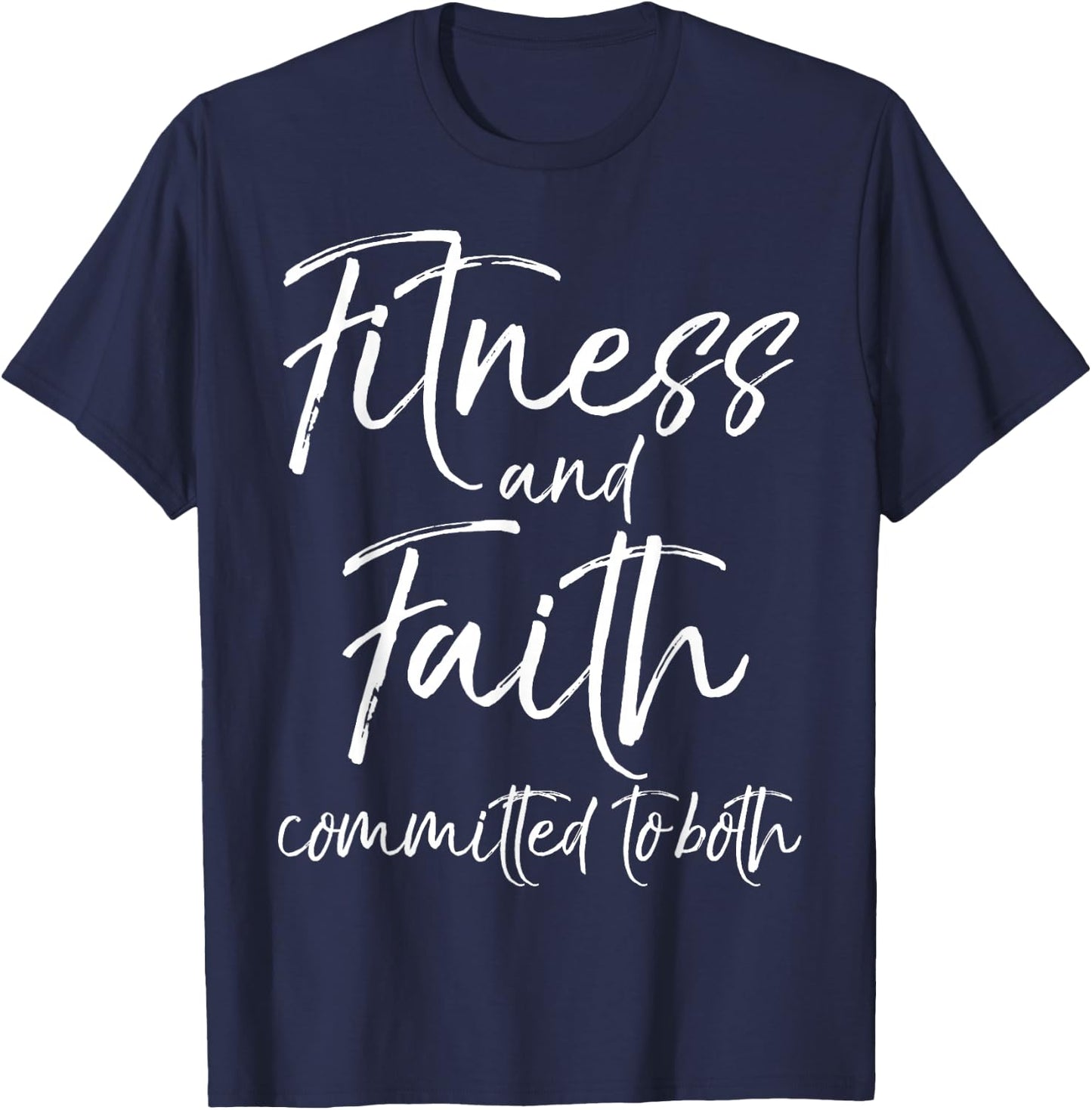 Cute Fitness Workout Design Studio Christian Workout Faith and Fitness Committed to Both T-Shirt - T-Shirt | Navy